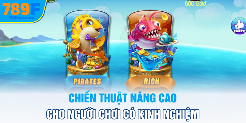Chiến thuật nâng cao cho người chơi có kinh nghiệm