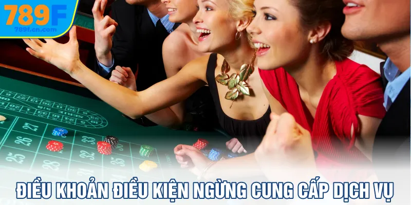 Điều khoản điều kiện ngừng cung cấp dịch vụ