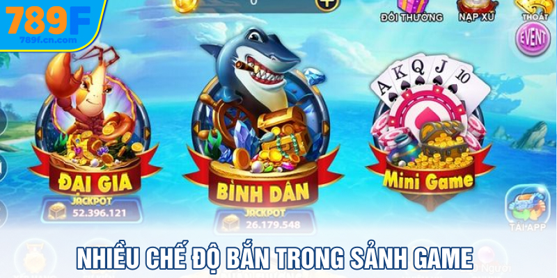 Nhiều chế độ bắn trong sảnh game